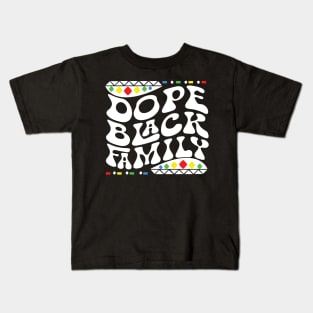 Dope Black Family Shirt Kids T-Shirt